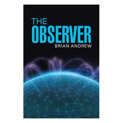 "The Observer" - "" ("Andrew Brian")