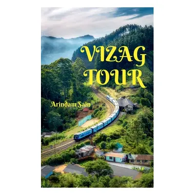 "Vizag Tour" - "" ("Sain Arindam")