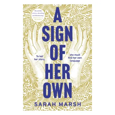 Sign of Her Own - How can a deaf woman speak out in a hearing world? (Marsh Sarah)