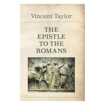 "The Epistle to the Romans" - "" ("Taylor Vincent")