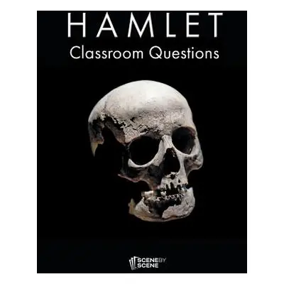 "Hamlet Classroom Questions" - "" ("Farrell Amy")