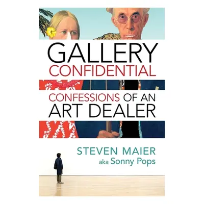 "Gallery Confidential" - "" ("Maier Steven")