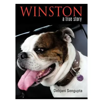 "Winston: A True Story" - "" ("SenGupta Debjani")