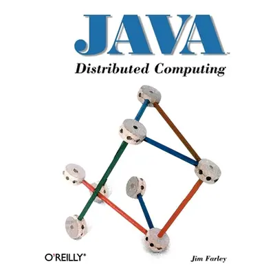 "Java Distributed Computing" - "" ("Farley Jim")