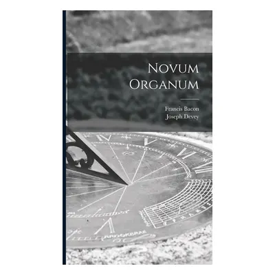 "Novum Organum" - "" ("Bacon Francis 1561-1626")