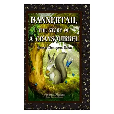 "Bannertail" - "" ("Thompson Seton Ernest")