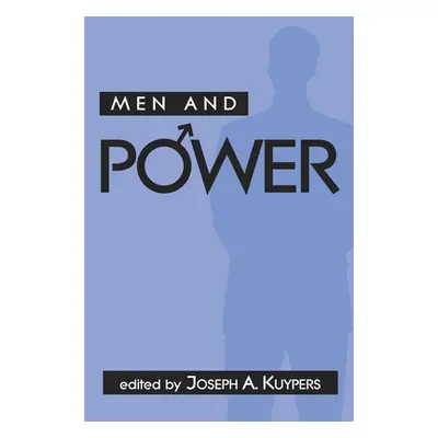 "Men and Power" - "" ("Kuypers Joseph A.")