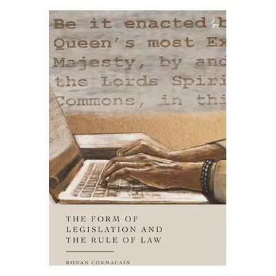 "Form of Legislation and the Rule of Law" - "" ("Cormacain Ronan")