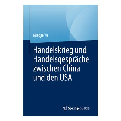 "Handelskrieg Und Handelsgesprche Zwischen China Und Den USA" - "" ("Yu Miaojie")