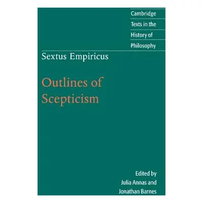 "Outlines of Scepticism" - "" ("Empiricus Sextus")