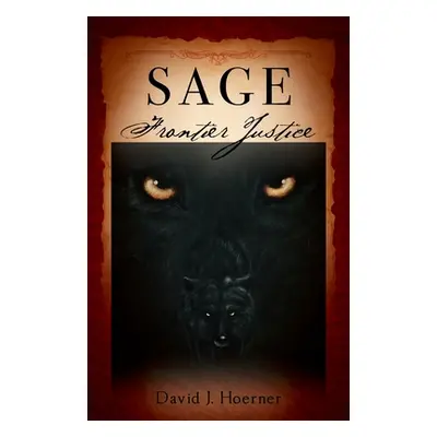 "Sage: Frontier Justice" - "" ("Hoerner David J.")