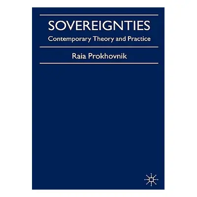 "Sovereignties: Contemporary Theory and Practice" - "" ("Prokhovnik R.")