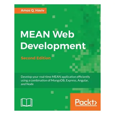 "MEAN Web Development (2nd Edition)" - "" ("Haviv Amos Q.")