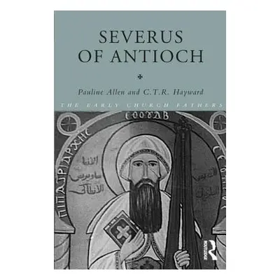 "Severus of Antioch" - "" ("Allen Pauline")