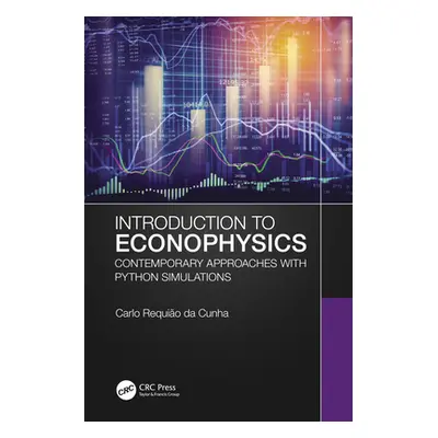 "Introduction to Econophysics: Contemporary Approaches with Python Simulations" - "" ("Requio Da