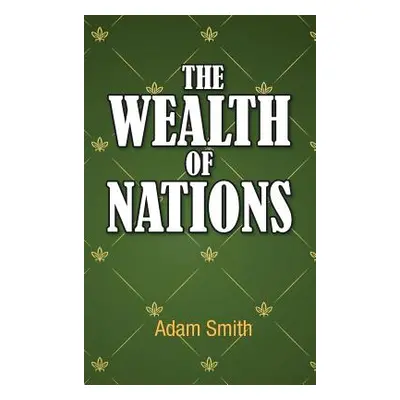 "The Wealth of Nations" - "" ("Smith Adam")