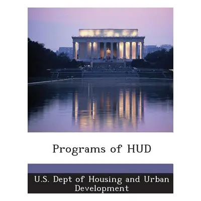 "Programs of HUD" - "" ("U. S. Dept of Housing and Urban Developm")