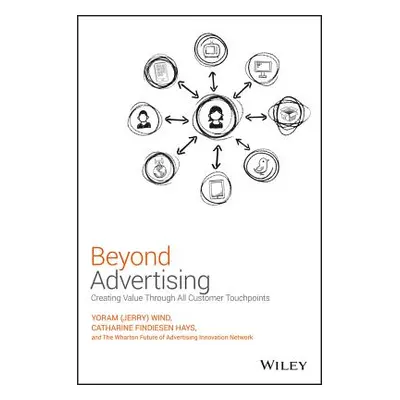 "Beyond Advertising: Creating Value Through All Customer Touchpoints" - "" ("Wind")