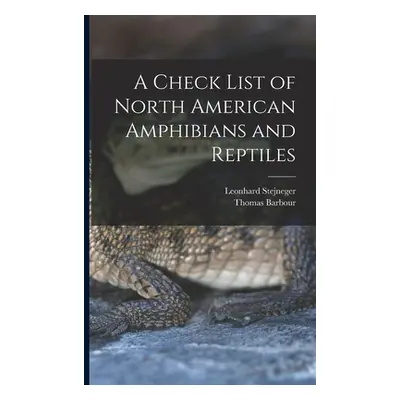 "A Check List of North American Amphibians and Reptiles" - "" ("Barbour Thomas")