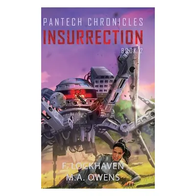 "PanTech Chronicles: Insurrection" - "" ("Lockhaven F.")