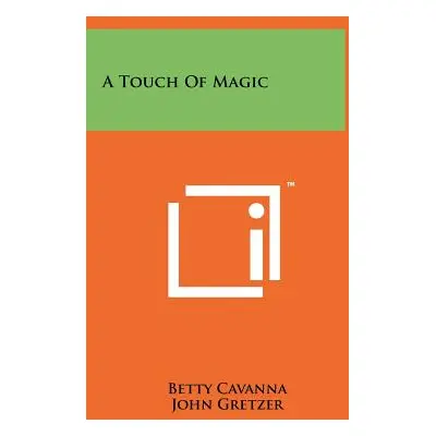 "A Touch of Magic" - "" ("Cavanna Betty")