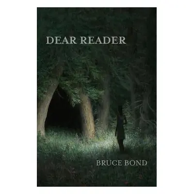 "Dear Reader" - "" ("Bond Bruce")