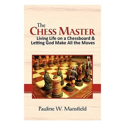 "The Chess Master" - "" ("Mansfield Pauline W.")