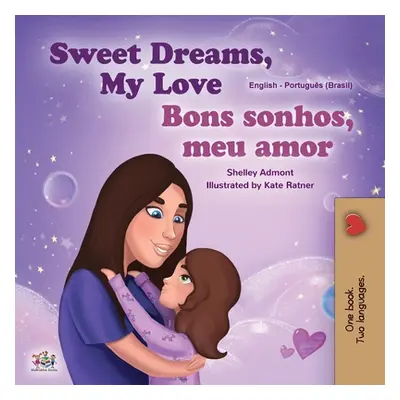 "Sweet Dreams, My Love (English Portuguese Bilingual Book for Kids -Brazil): Brazilian Portugues