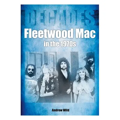 "Fleetwood Mac in the 70s: Decades" - "" ("Wild Andrew")