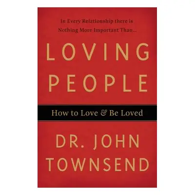 "Loving People: How to Love & Be Loved" - "" ("Townsend John")