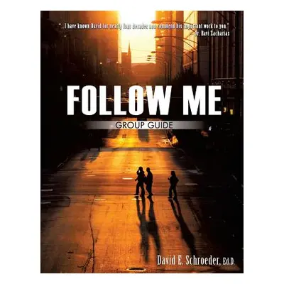 "Follow Me Group Guide" - "" ("Schroeder Ed D. David E.")