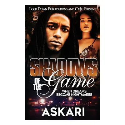 "Shadows of the Game: When Dreams Become Nightmares" - "" ("Askari")