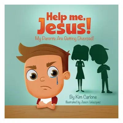 "Help Me Jesus! My Parents Are Getting Divorced!" - "" ("Carlone Kim")