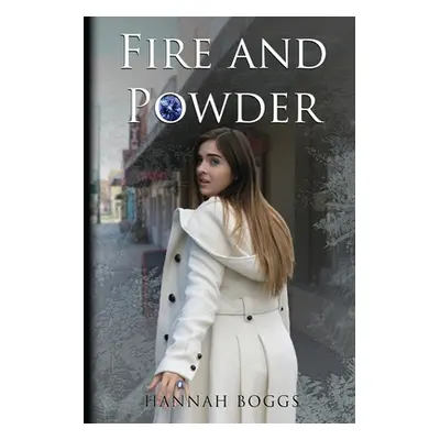 "Fire and Powder" - "" ("Boggs Hannah")