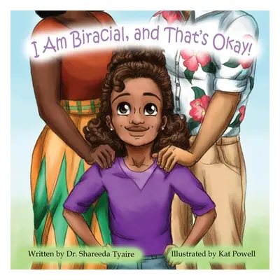 "I Am Biracial and That's Okay" - "" ("Tyaire Shareeda")