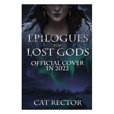 "Epilogues for Lost Gods" - "" ("Rector Cat")