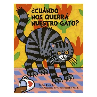 "Cundo Nos Querr Nuestro Gato?" - "" ("Oz Galia")