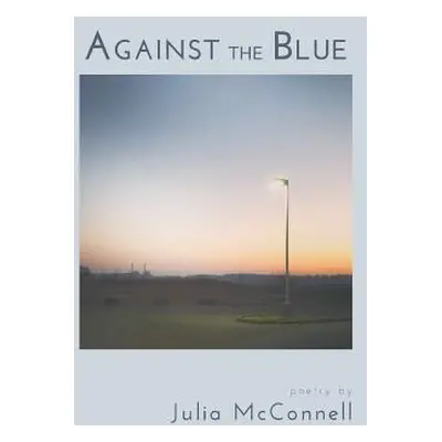 "Against the Blue" - "" ("McConnell Julia")