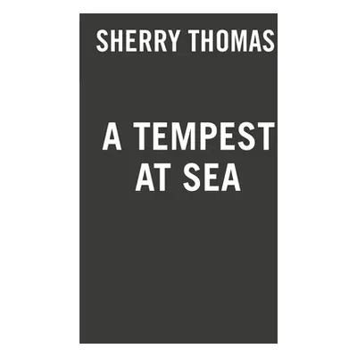 "A Tempest at Sea" - "" ("Thomas Sherry")