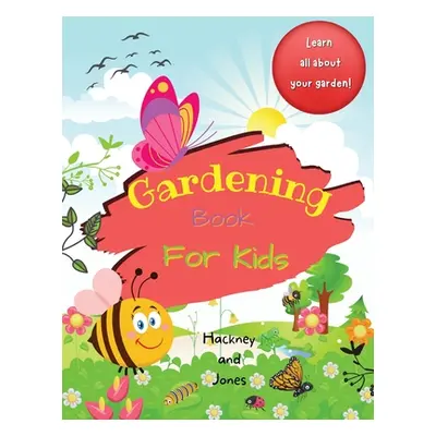 "Gardening Book For Kids: A 40-page activity book for little gardeners, filled with facts and in