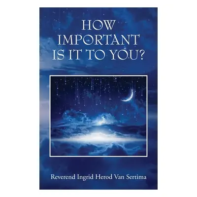 "How Important Is It To You?" - "" ("Van Sertima Reverend Ingrid Herod")