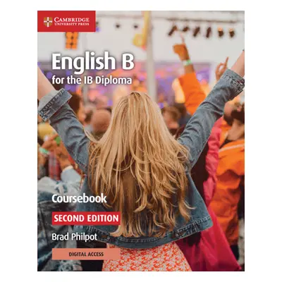 "English B for the Ib Diploma Coursebook with Cambridge Elevate Edition" - "" ("Philpot Brad")