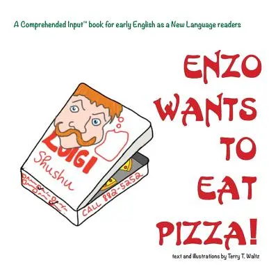 "Enzo Wants to Eat Pizza" - "" ("Waltz Terry T.")