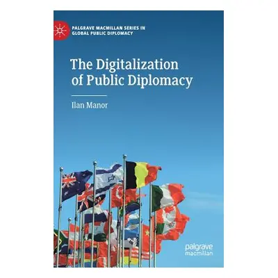 "The Digitalization of Public Diplomacy" - "" ("Manor Ilan")