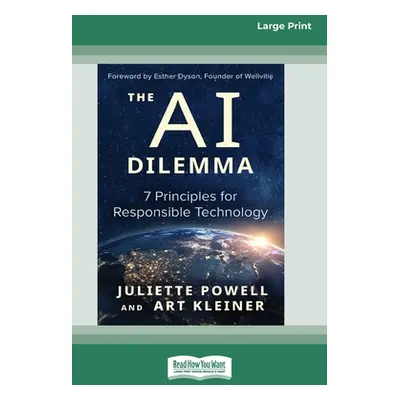 "The AI Dilemma: 7 Principles for Responsible Technology [Standard Large Print]" - "" ("Powell J