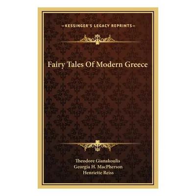 "Fairy Tales Of Modern Greece" - "" ("Gianakoulis Theodore")