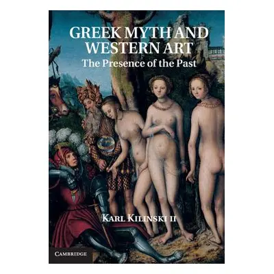 "Greek Myth and Western Art" - "" ("Kilinski II Karl")