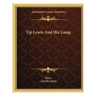 "Tip Lewis And His Lamp" - "" ("Pansy")