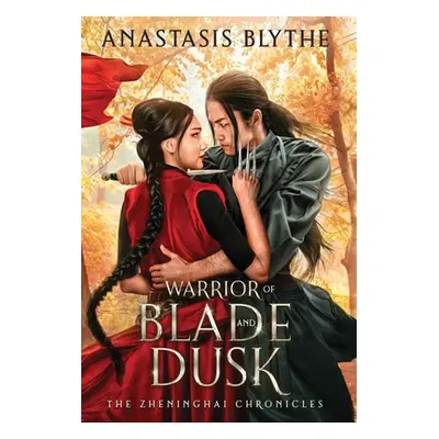 "Warrior of Blade and Dusk" - "" ("Blythe Anastasis")