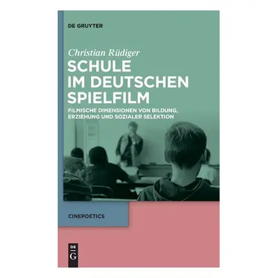 "Schule im deutschen Spielfilm" - "" ("Rdiger Christian")